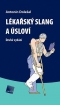 Kniha - Lékařský slang a úsloví, 2. vydání